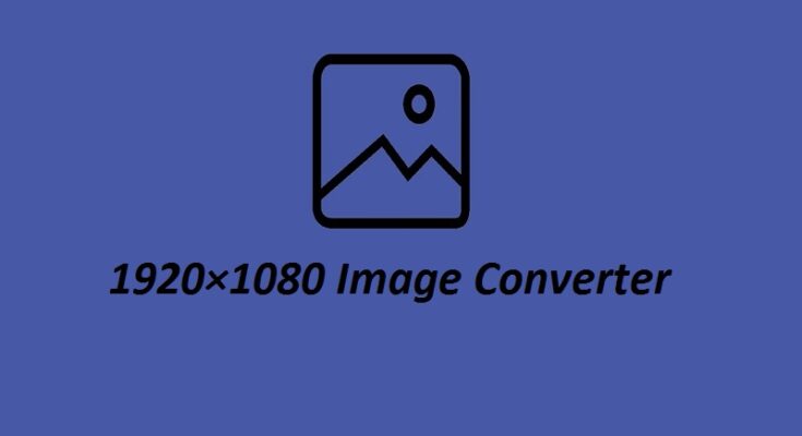 1920×1080 Image Converter online